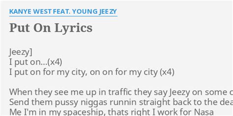 lyrics i put on|put on lyrics young jeezy.